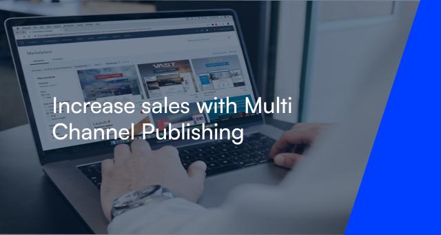 Increase sales with Multi Channel Publishing